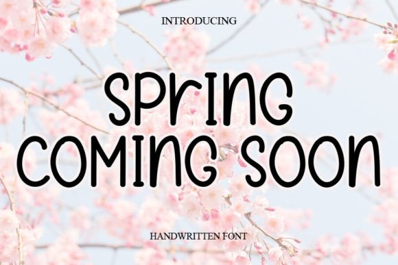 Spring Coming Soon: A Handwritten Font for Your Brand